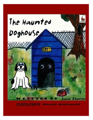 The Haunted Dog House - Brundige, Britt (Editor), and Durant, Sybrina (Editor)