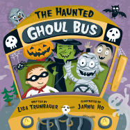 The Haunted Ghoul Bus - Trumbauer, Lisa