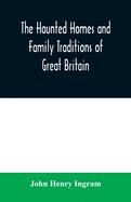 The haunted homes and family traditions of Great Britain