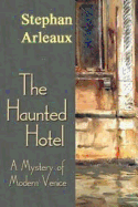 The Haunted Hotel: A Mystery of Modern Venice