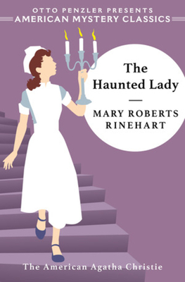 The Haunted Lady - Rinehart, Mary Roberts, and Penzler, Otto (Introduction by)