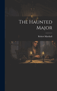 The Haunted Major