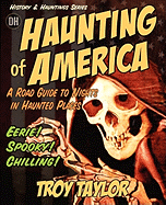 The Haunting of America: Ghosts & Legends of America's Haunted Past