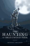 The Haunting of Brentwood Park