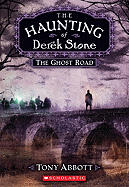 The Haunting of Derek Stone #4: The Ghost Road