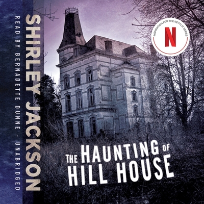 The Haunting of Hill House - Jackson, Shirley, and Dunne, Bernadette (Read by)