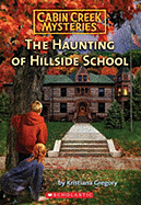 The Haunting of Hillside School - Gregory, Kristiana