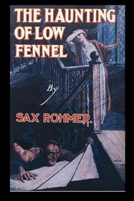 The Haunting of Low Fennel - Rohmer, Sax