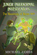 The Haunting of Room 909 (Junior Paranormal Investigators #1)