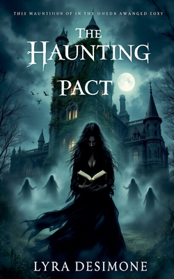 The Haunting Pact - Desimone, Lyra