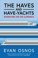 The Haves and Have-Yachts: Dispatches on the Ultrarich