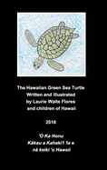 The Hawaiian Green Sea Turtle - The Honu