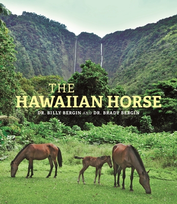 The Hawaiian Horse - Bergin, Billy, and Bergin, Brady