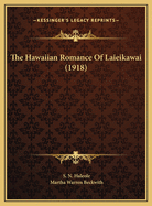 The Hawaiian Romance of Laieikawai (1918)