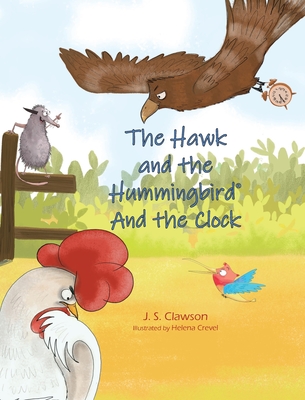 The Hawk and the Hummingbird And the Clock - Clawson, J S