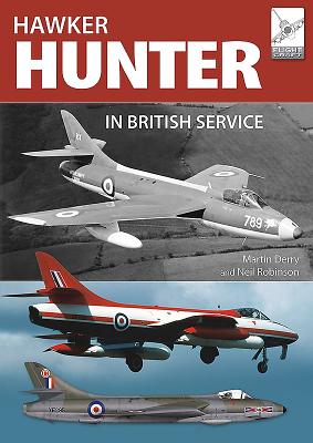 The Hawker Hunter in British Service - Derry, Martin, and Robinson, Neil