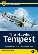 The Hawker Tempest: A Complete Guide To The RAF'S Last Piston-engine Fighter