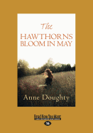 The Hawthorns Bloom in May (Large Print 16pt)