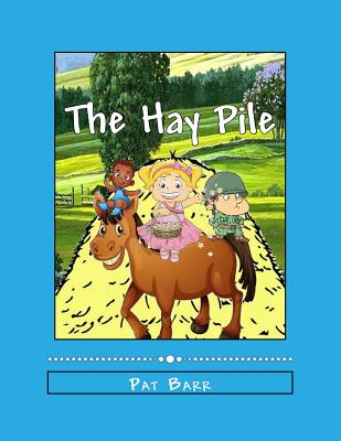 The Hay Pile - Barr, Pat