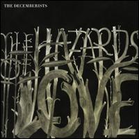 The Hazards of Love - The Decemberists