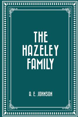 The Hazeley Family - Johnson, A E