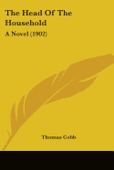 The Head Of The Household: A Novel (1902)