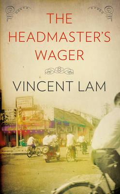 The Headmaster's Wager - Lam, Vincent