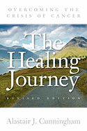 The Healing Journey: Overcoming the Crisis of Cancer