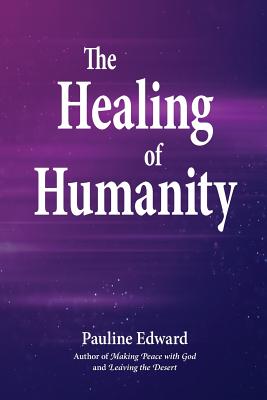 The Healing of Humanity - Edward, Pauline