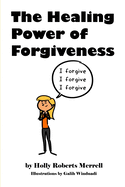 The Healing Power Of Forgiveness