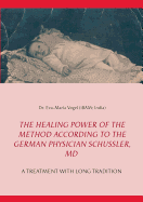 The Healing Power of the Method According to the German Physician Sch?ssler, MD: A Treatment with Long Tradition