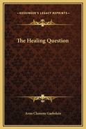 The Healing Question