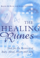 The Healing Runes - Blum, Ralph, and Loughan, Susan