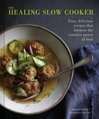 The Healing Slow Cooker: Lower Stress * Improve Gut Health * Decrease Inflammation (Slow Cooking, Healthy Eating, Diet Book) - Iserloh, Jennifer, and Ramsey, Drew, M.D. (Foreword by), and Gao, Alice (Photographer)