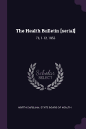 The Health Bulletin [serial]: 70, 1-12, 1955
