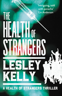 The Health of Strangers - Kelly, Lesley