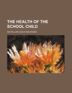 The Health of the School Child