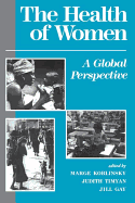 The Health of Women: A Global Perspective