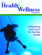 The Health & Wellness Program: A Parenting Curriculum for Families at Risk