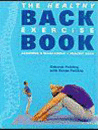 The Healthy Back Exercise Book: Achieving and Maintaining a Healthy Back - Fielding, Deborah