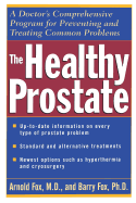 The Healthy Prostate: A Doctor's Comprehensive Program for Preventing and Treating Common Problems