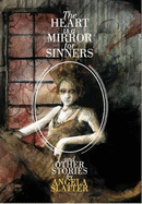 The Heart is Mirror for Sinners & Other Stories