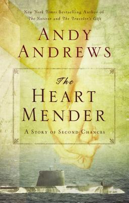 The Heart Mender: A Story of Second Chances - Andrews, Andy