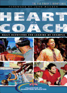 The Heart of a Coach: The FCA Coach's Devotional