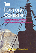 The Heart of a Continent: A Narrative of Travels in Manchuria, Across the Gobi Desert, Through the Himalayas, the Pamirs, and Chitral, 1884-1894