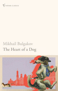The Heart of a Dog - Bulgakov, Mikhail