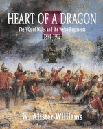The Heart of a Dragon: VCs of the Welsh Regiments, 18541902