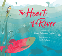 The Heart of a River