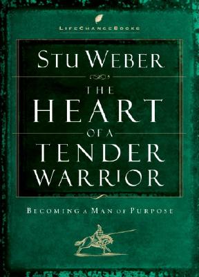 The Heart of a Tender Warrior - Weber, Stu