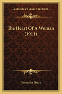 The Heart Of A Woman (1911)